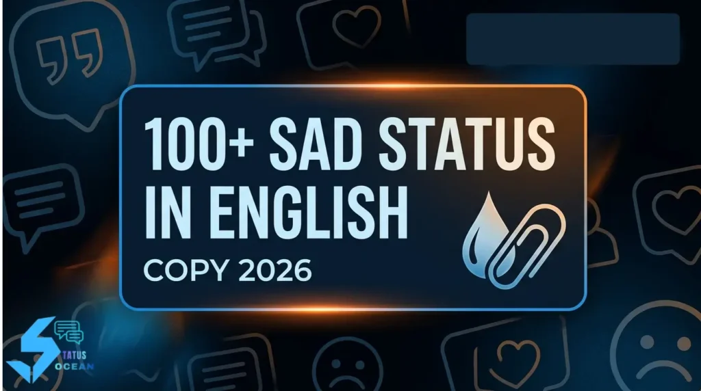 100+ Sad status in English Copy 2026 Sad status in English Copy