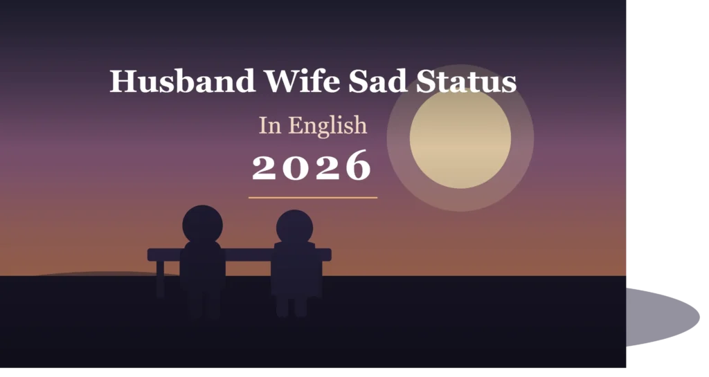 Husband Wife Sad Status In English 2026 Husband Wife Sad Status In English 2026