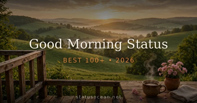 Best 100+ Good Morning Status 2026