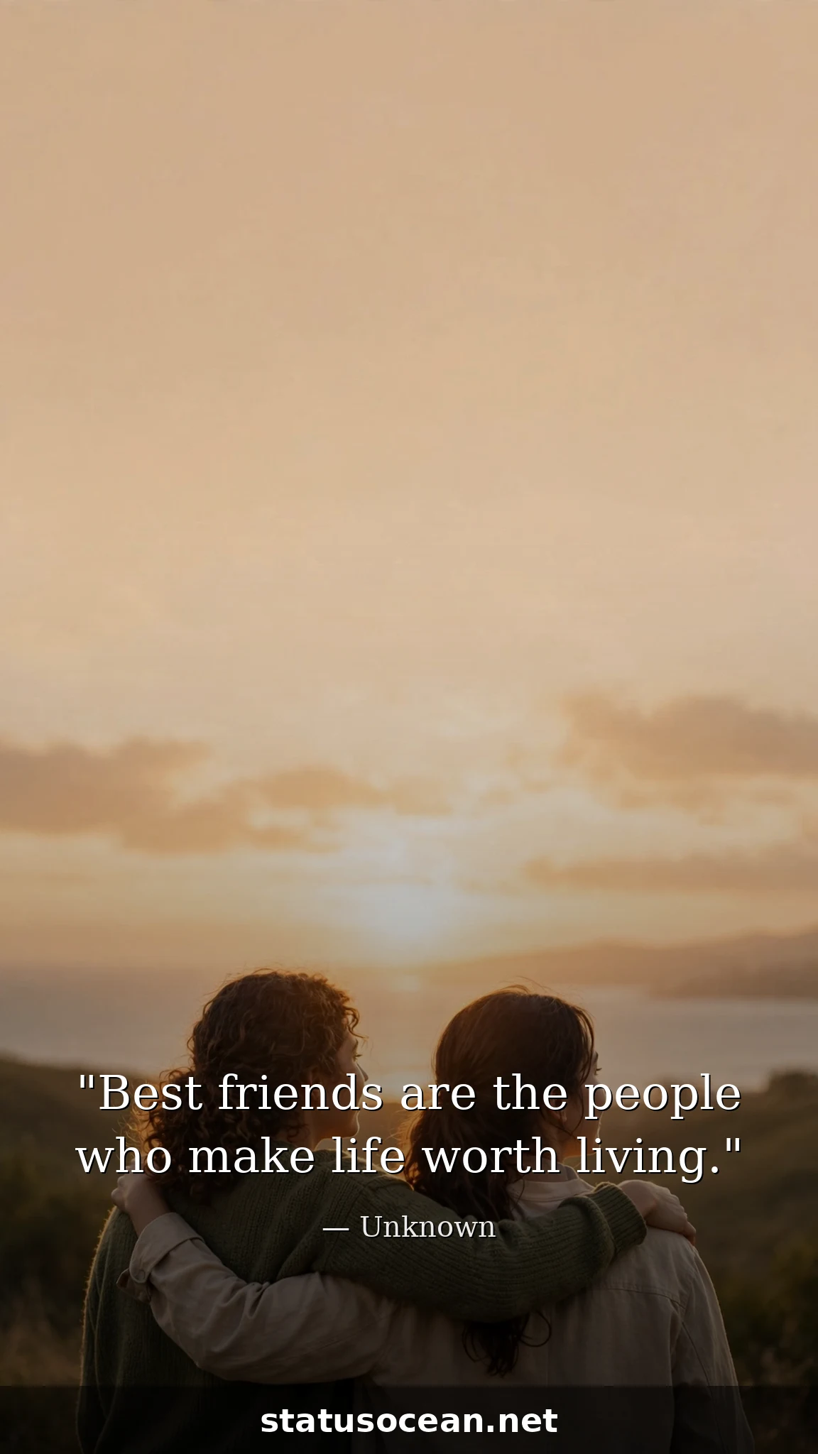 Best friends are the people who make life worth living.