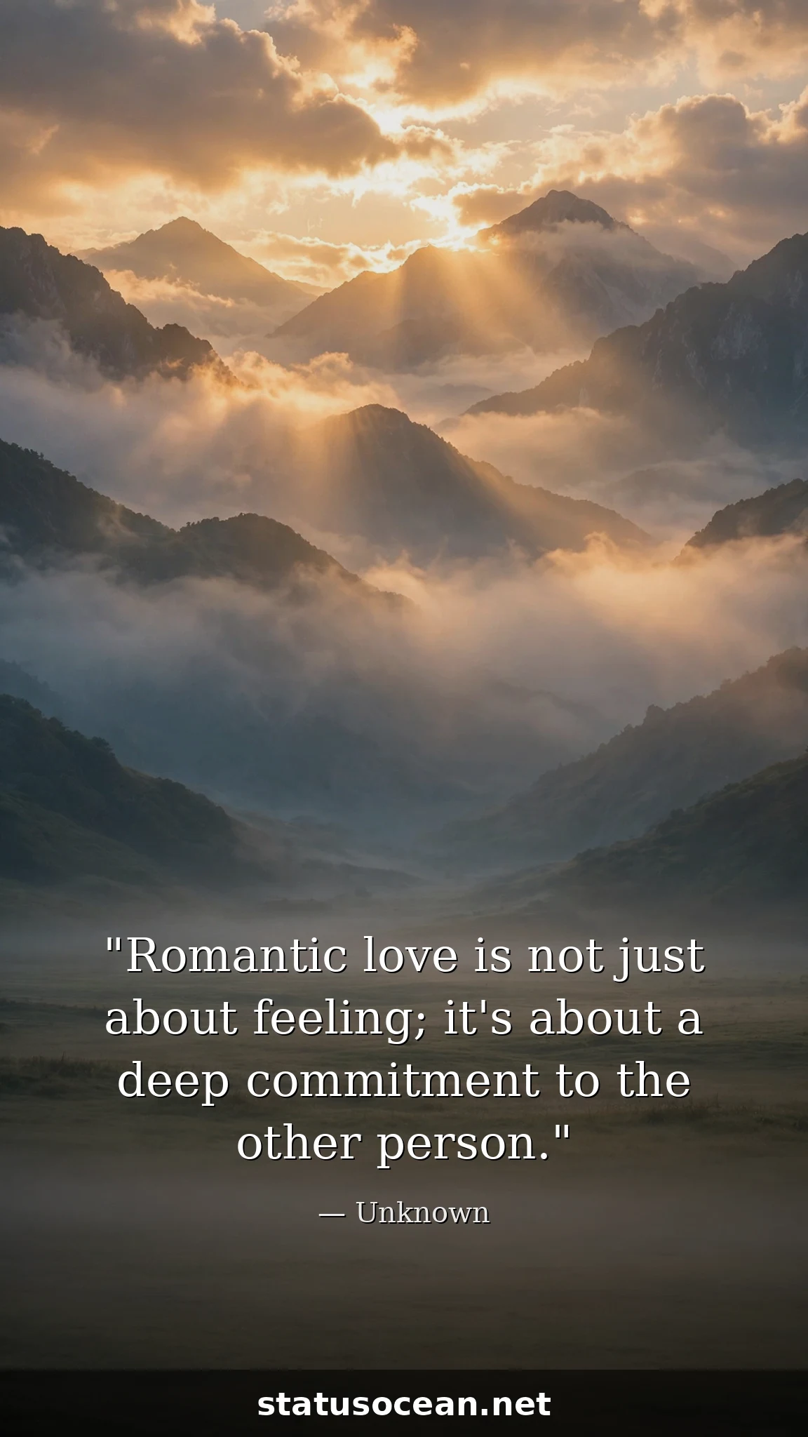 Romantic love is not just about feeling; it's about a deep commitment to the other person.