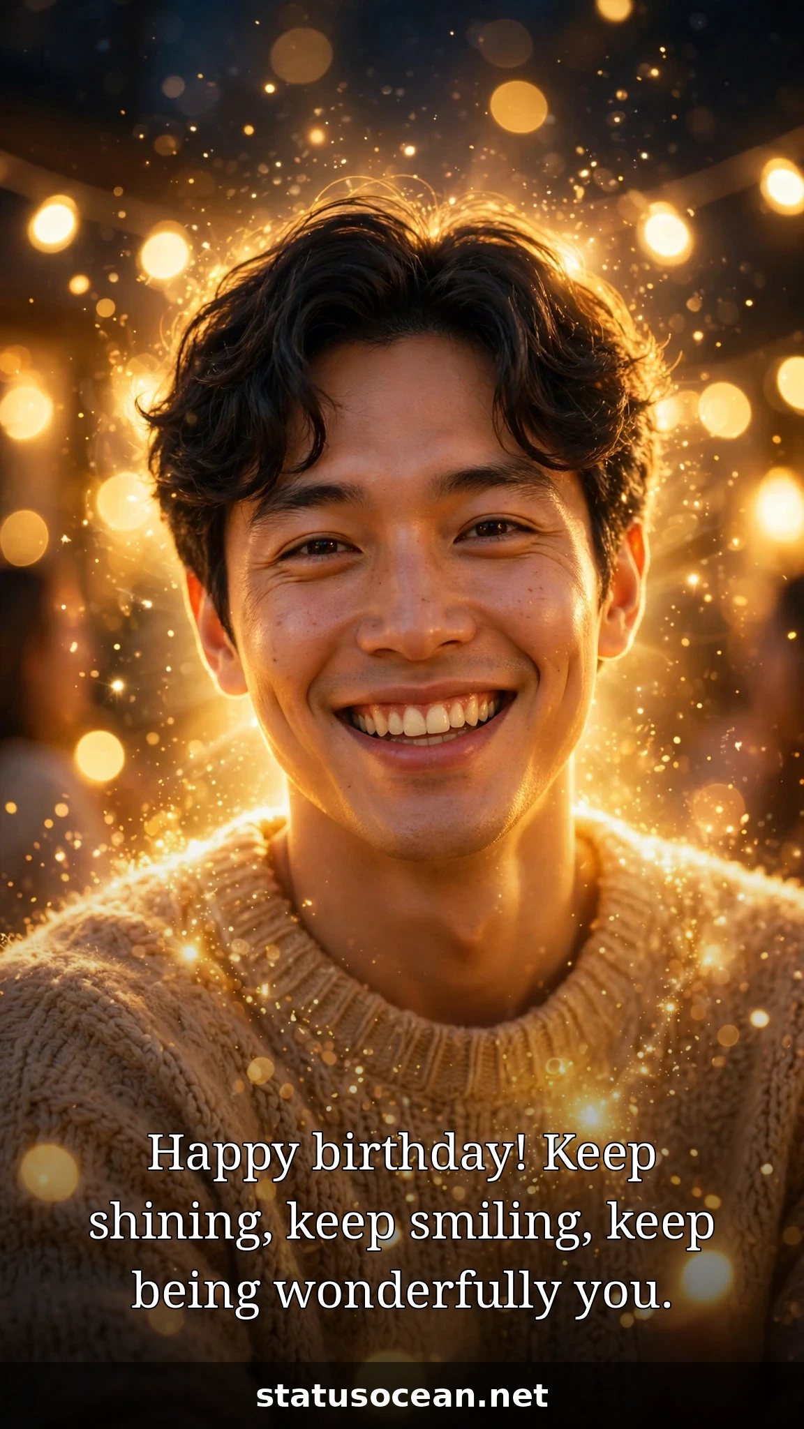 Happy birthday! Keep shining, keep smiling, keep being wonderfully you.